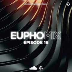 EuphoMIX | Episode 16