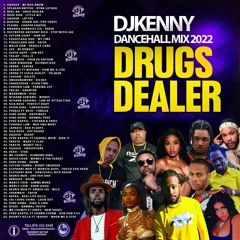 DJ KENNY DRUGS DEALER DANCEHALL MIX 2022