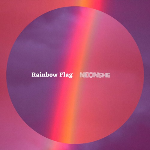 Rainbow Flag Live Session - NEONshe