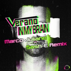 In My Brain (Marco Juliano X Sash-E Remix Edit)
