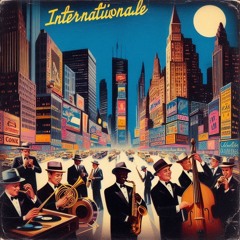 Internationale (cool jazz edit)