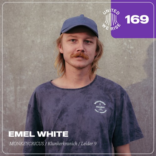 Emel White presents United We Rise Podcast Nr. 169