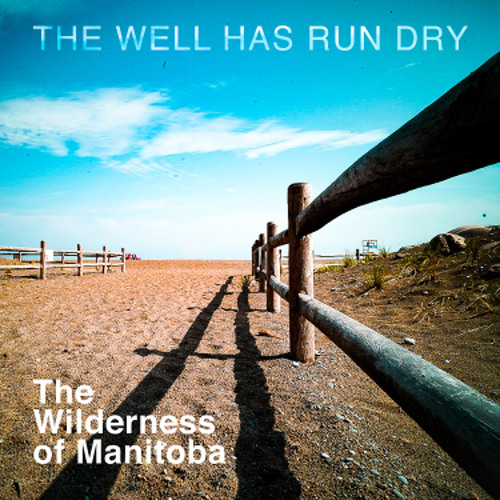 stream-the-well-has-run-dry-by-the-wilderness-of-manitoba-listen