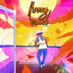 Honey Mood - Part 1