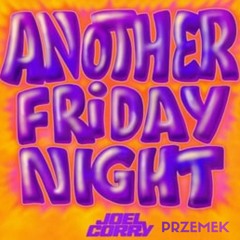 Joel Corry, Przemek - Another Friday Night (Teaser)