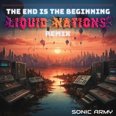 The End is the Beginning (Liquid Nations Remix)