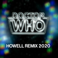 Doctor Who | Howell Remix 2020