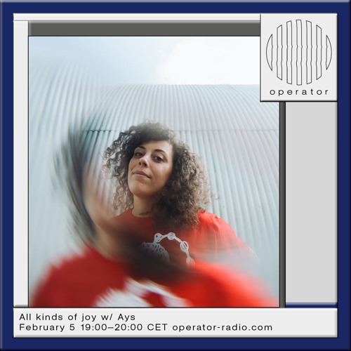 All kinds of joy w/ Ays - 5th February 2025