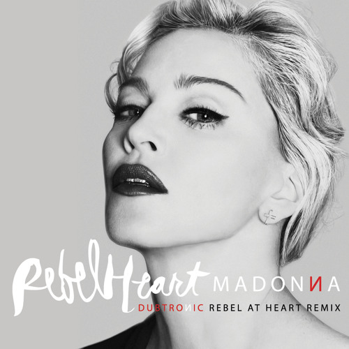 Rebel Heart (Dubtronic Rebel At Heart Remix)