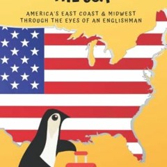 [DOWNLOAD] KINDLE 📑 Sunburnt Penguins Tour The USA: America's East Coast and Midwest