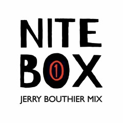Nite Box #1 - Jerry Bouthier Mix FREE DOWNLOAD