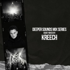 Deeper Sounds Mix Series // 007 Kreach