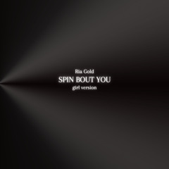 spin bout you (riamix)