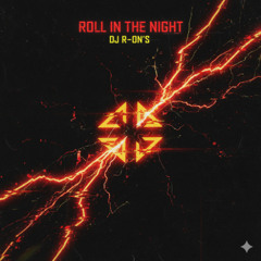 Roll In The Night