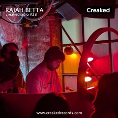 Creaked Radio #28 - Rajah Betta