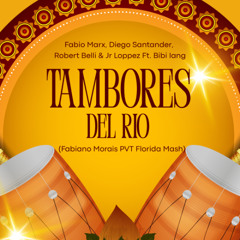 TAMBORES Del RIO (Fabiano Morais PVT Florida Mash) *FREE DOWNLOAD*