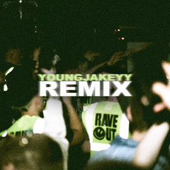 Rave out (YoungJakeyy Remix)