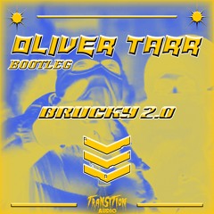 Brucky 2.0 - Oliver Tarr Bootleg (Free DL)