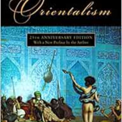[Download] PDF 📘 Orientalism by Edward W. Said EBOOK EPUB KINDLE PDF