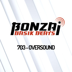 Bonzai Basik Beats #703 (Radioshow 23 February - Week 08 - mixed by Oversound)