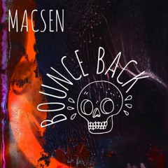 Macsen - BOUNCE BACK