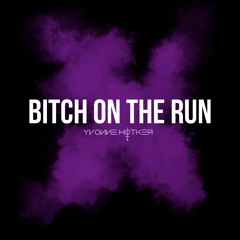 Yvonne Hötker - Bitch On The Run