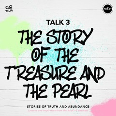 OG Tales Talk 3: STORY OF THE TREASURE AND THE PEARL