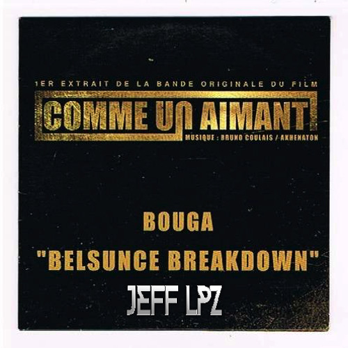 Bouga - Belsunce Breakdown ( Jeff LPZ Bootleg / Remix )