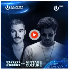 Dom Dolla B2B Vintage Culture @ Ultra Music Festival 2023 (Free Download)