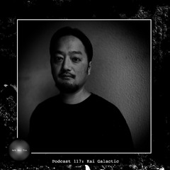 Art Bei Ton Podcast 117: Kai Galactic