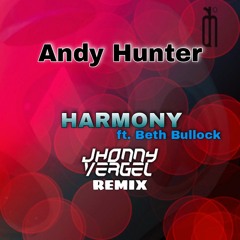 Andy Hunter - Harmony Ft. Beth Bullock (Jhonny Vergel Remix) FREE DOWNLOAD