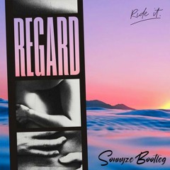 Regard - Ride It (Sonnyze Bootleg) [Free Download]