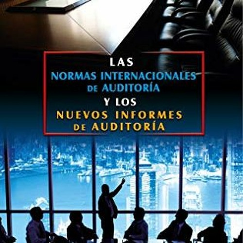 download EPUB 📔 Las Normas Internacionales de Auditoría y los Nuevos Informes de Aud