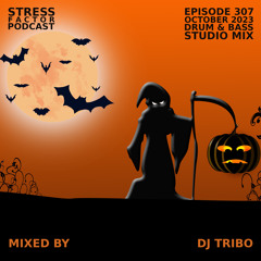 Stress Factor Podcast 307 - DJ Tribo- October 2023 Drum & Bass Studio Mix