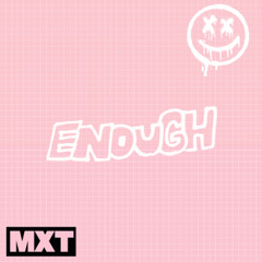 Enough (Clip)