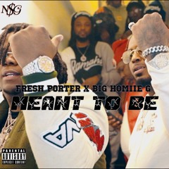 Meant to Be (feat. Big Homiie G)