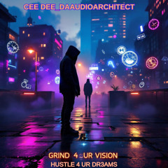 Grind 4 Ur Vision, Hustle 4 Ur Dreams (Remix)