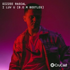 Dizzee Rascal - I Luv U (B.O.M Bootleg) (Free Download)