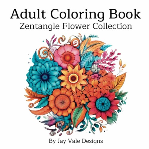 Stream [Ebook] 📚 Adult Coloring Book Zentangle Flower Designs for
