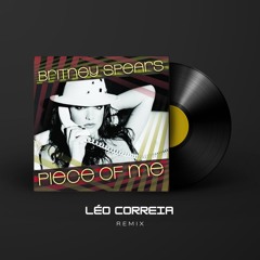 Britney Spears - Piece of me (Léo Correia Remix) Preview