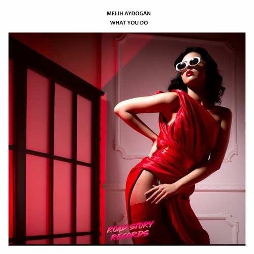 Melih Aydogan - What You Do