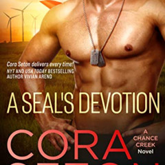 Read KINDLE 📂 A SEAL's Devotion by  Cora  Seton KINDLE PDF EBOOK EPUB