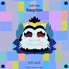 Jeff Mex - Exeption [PZC465]