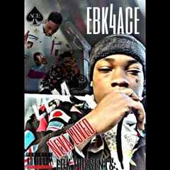 EBK4ACE X NEVA LUVED