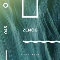 Black Wave 045 - Zemög