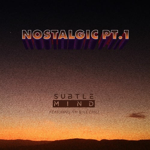 Nostalgic Pt. 1 - out now