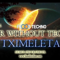 Tximeleta - "Never Without Techno" PDCST  (Fnoob / Radio)