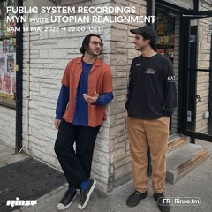 PUBLIC SYSTEM RECORDINGS MYN invite UTOPIAN REALIGNMENT - 14 Mai 2022