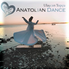 Ulaşcan Topçu - Anatolian Dance