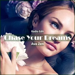 Ava Zen - Chase Your Dreams [ Motivational Music]